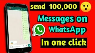 #hacktech 🌟HOW TO SEND 100000 MESSAGES  IN ONE CLICK IN WHATSAPP || 100% WORKING TRICK🌟 screenshot 5