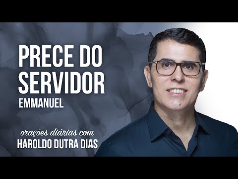 PRECE DO SERVIDOR - EMMANUEL