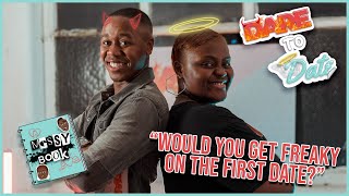 'WOULD YOU GET FREAKY ON THE FIRST DATE'|DARE TO DATE EPISODE ONE