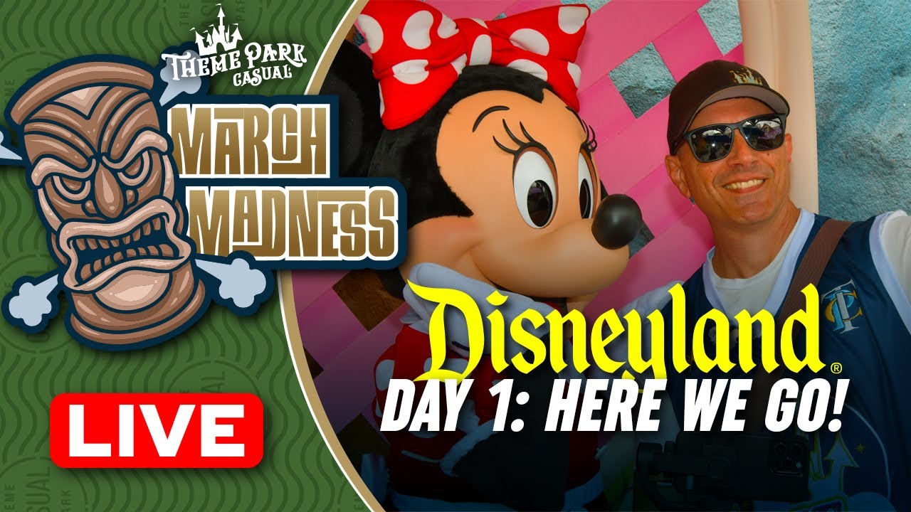 DISNEYLAND LIVE | March Madness Day 1: Here We Go!