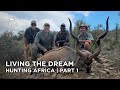 Living the Dream Hunting Africa | Part 1 | John X Safaris