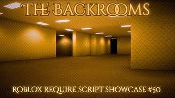 Roblox Require Script Showcase #50 | The Backrooms