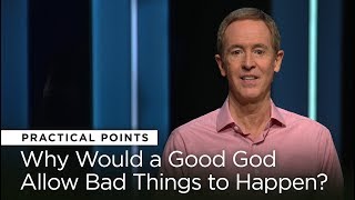 Celebrity Why Would a Good God Allow Bad Things to Happen? | Bystander // Andy Stanley Net Worth