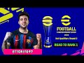 Ettorito97  road to rank 1 efootball championship open 2024  3rd qualifiers round 2