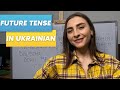 FUTURE TENSE IN UKRAINIAN LANGUAGE