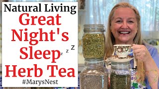 The Best Homemade Medicinal Herb Tea Recipe for a Great Night’s Sleep