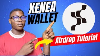 XENEA Wallet Airdrop Tutorial: How to Claim Free $XENE + Exclusive Mining Passports!