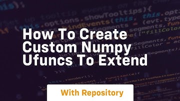 how to create custom numpy ufuncs to extend