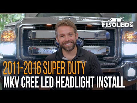 2011 - 2016 Ford Super Duty LED Headlight Install Instructions