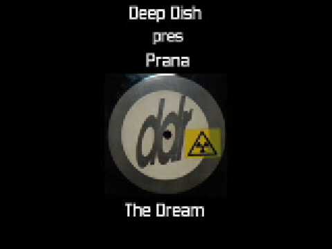 Deep Dish pres Prana - The Dream