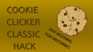 Cookie Clicker Classic Hack- Working (v.0.1251)