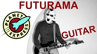 Futurama - Guitar Cover