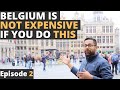 Traveling Desi's Belgium - Episode 2 - Tips and Tricks for Exploring Brussels on a Budget Trip