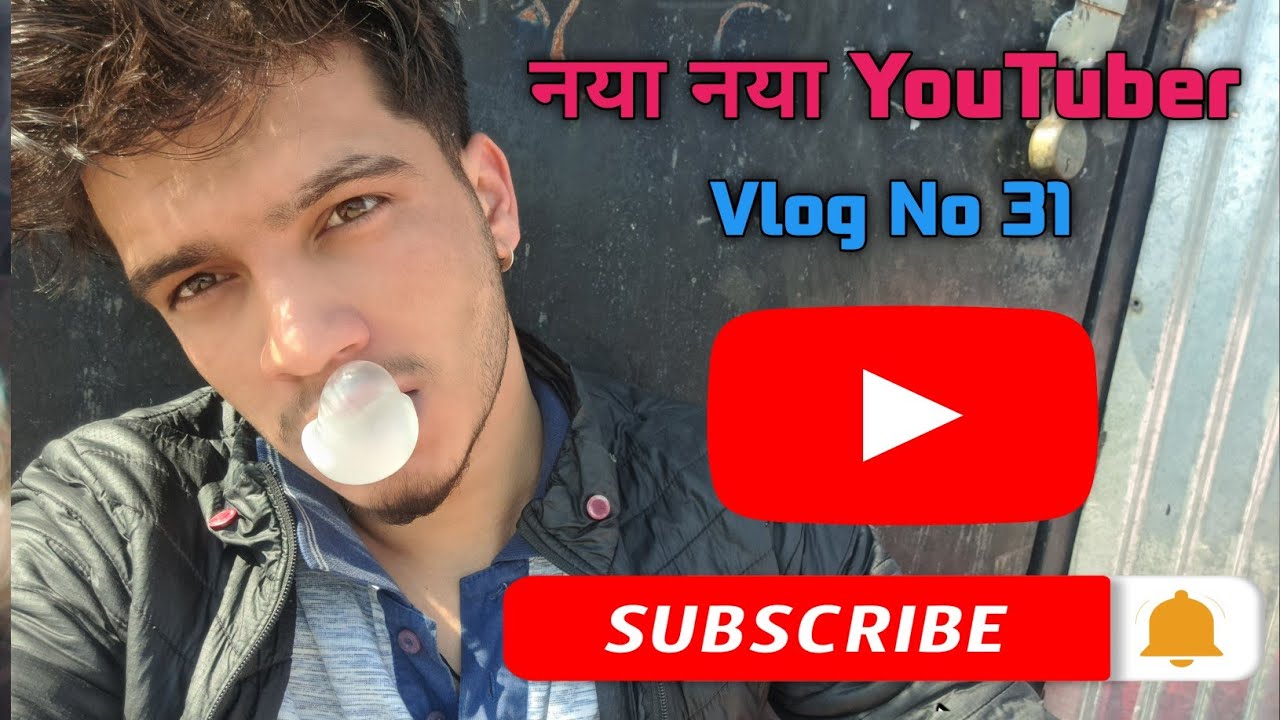 नया नया YouTuber 😄 Continue Vlog 31