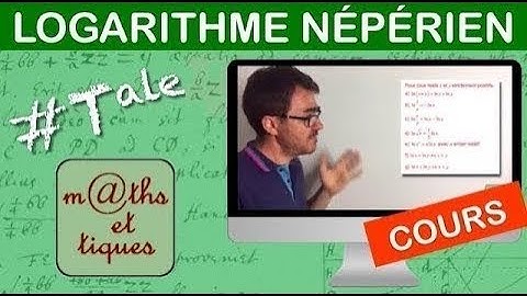 LE COURS : Logarithme népérien - Terminale