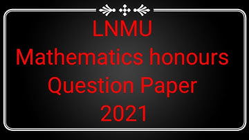 Mathematics honours paper-1 || LNMU PART-1 || QUESTION