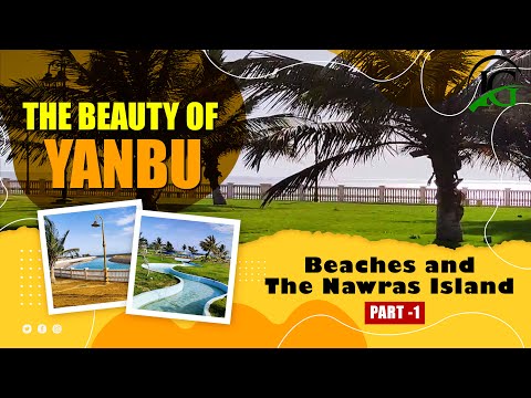 YANBU SAUDI ARABIA | BEACH AND NAWRAS ISLAND | INFOGENIC TRAVEL VLOG