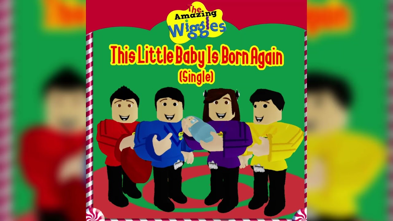 This Little Baby Is Born Again Single The Amazing Wiggles Youtube