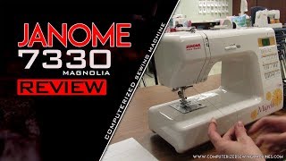Janome 7330 Magnolia Computerized Sewing Machine Reviews 2019
