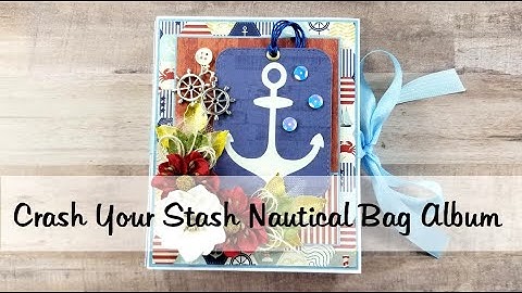 Nautical Folio Crash Your Stash August Paper Bag Mini Album Polly