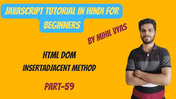 Javascript Tutorial In Hindi For Beginners Part #59 | Javascript HTML DOM | insertAdjacentHTML