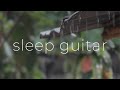 Deep sleep guitar music no ads 10 hours 