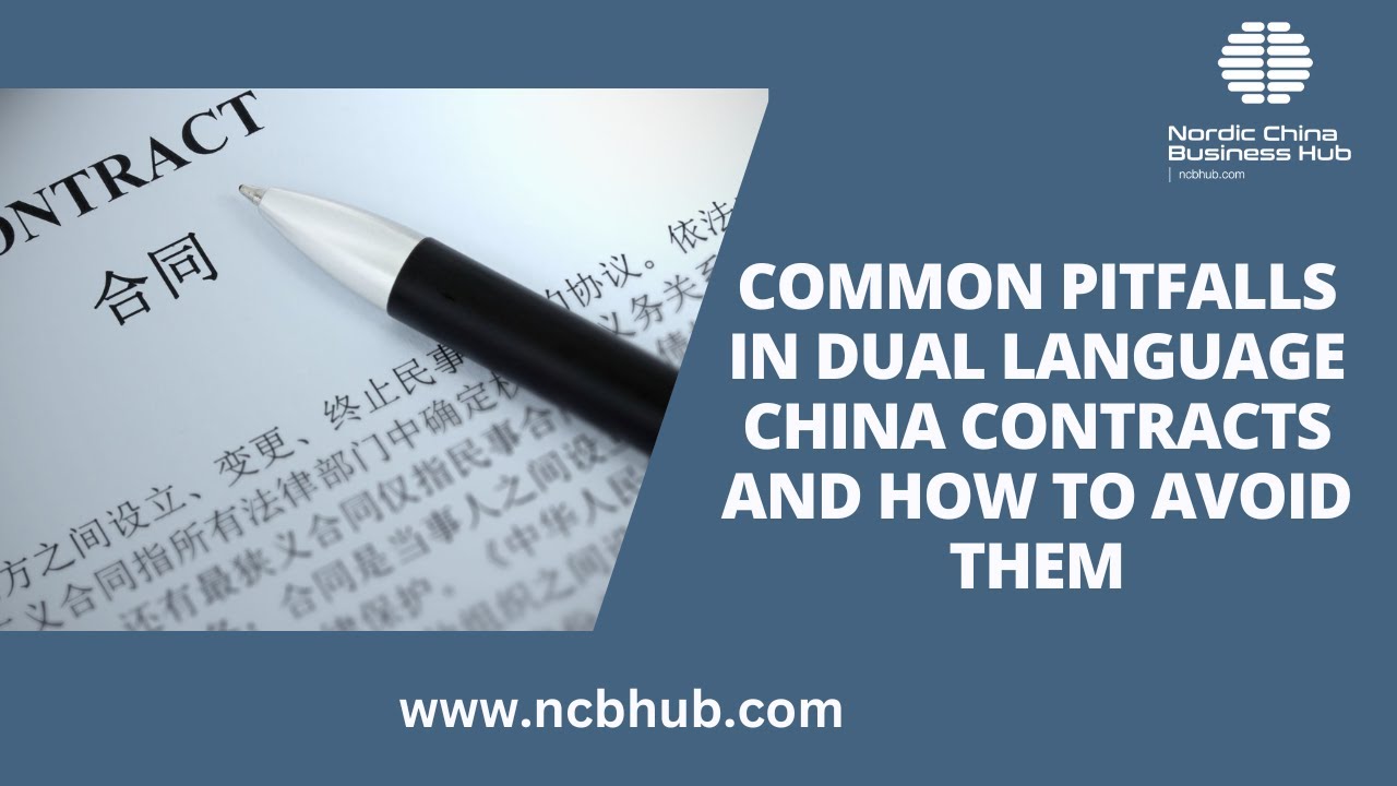 China Legal | COMMON PITFALLS IN DUAL LANGUAGE CHINA CONTRACTS AND HOW ...