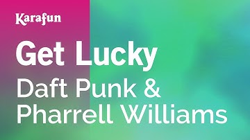 Thumbnail of Get Lucky - Daft Punk & Pharrell Williams | Karaoke Version | KaraFun
