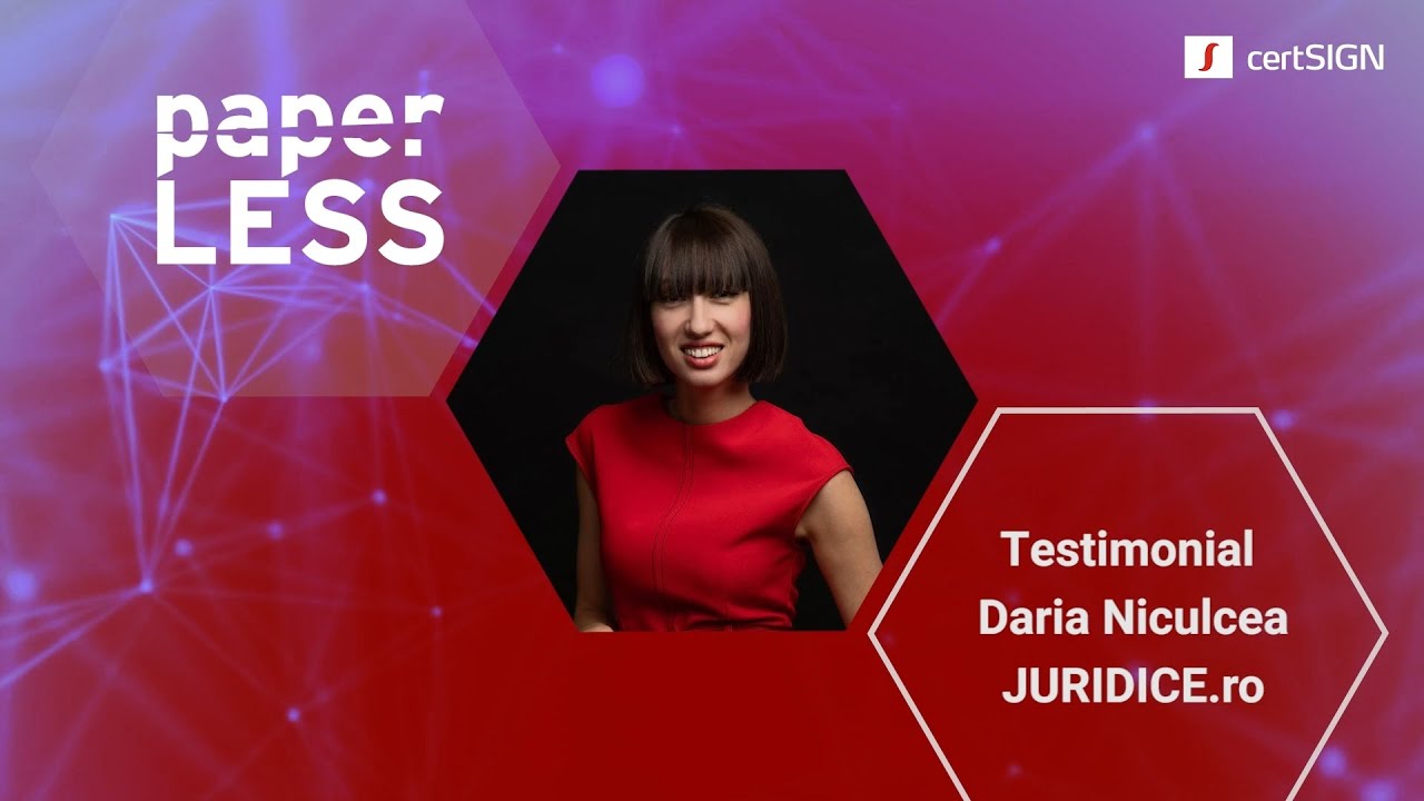 Paperless by certSIGN. Testimonial Daria Niculcea [JURIDICE.ro ] - YouTube