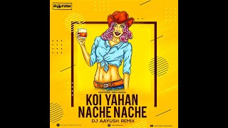 Disco Dancer - Koi Yahan Nache Nache - DJ Aayush Remix