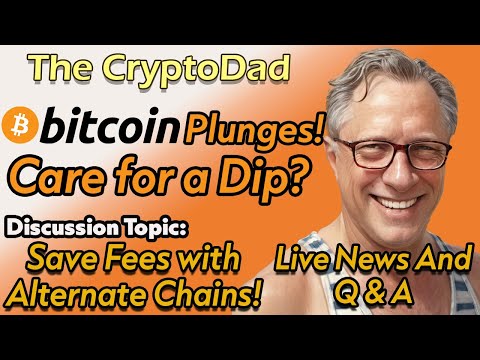 Bitcoin Plunges! Care for a Dip? Time to Buy? CryptoDads Live Q&A