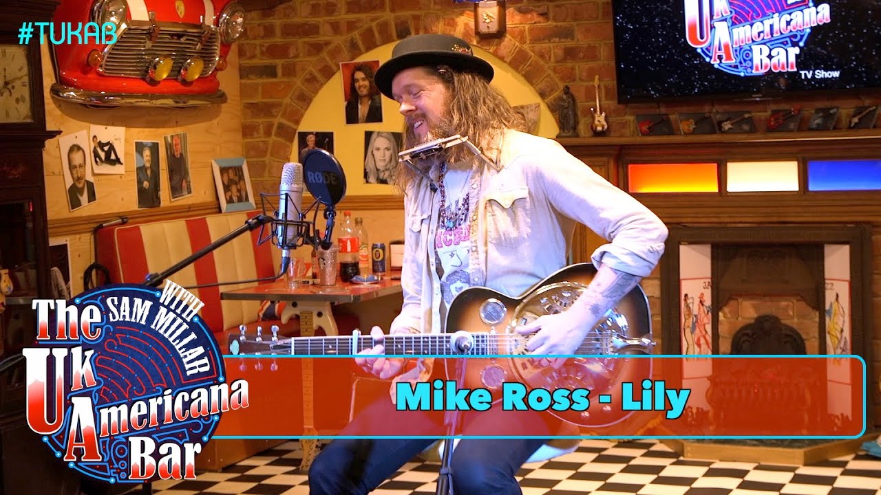 Mike Ross - Lily - The UK Americana Bar TV Show