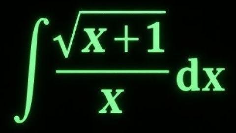 From Ugly to Easy: Solve ∫√(x+1)/x dx with One Clever Substitution
