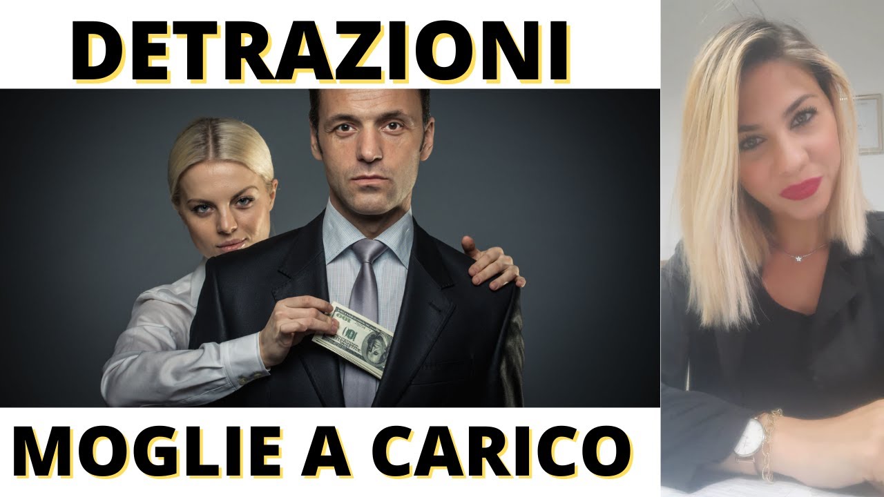 730 DETRAZIONE MOGLIE A CARICO 900 EURO PER TE YouTube