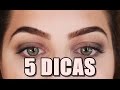 5 dicas para uma sobrancelha PERFEITA