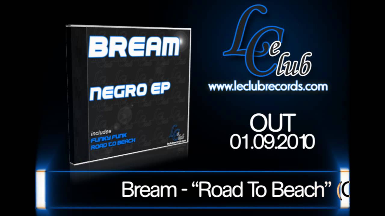 Obejrzyj Bream - Road to Beach (Original Mix) w YouTube Obejrzyj Bream - Road to Beach (Original Mix) w YouTube
