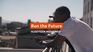 Run the Future - Huseyidin Mohamed &amp; Mersha Asrat