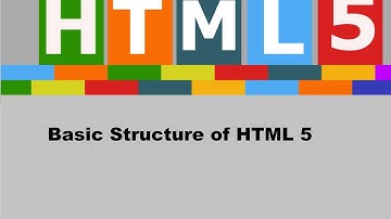 Basic Structure of HTML 5 | HTML 5 Tutorials for Beginners