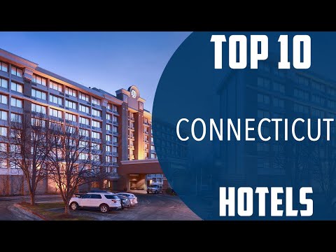 वीडियो: कनेक्टिकट में सर्वश्रेष्ठ होटल