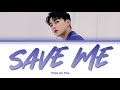 YOON DU JUN (윤두준) - Save Me [Color Coded Lyrics/Han/Rom/Eng/가사]