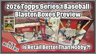 Is Retail Better Than Hobby? - 2026 Topps Series 1 Blaster Boxes