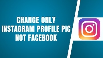 How To Change Only Instagram Profile Picture Not Facebook (2025)
