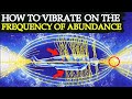 Vibrate at this frequency and attract money effortlessly