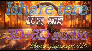 Ishare tere Kangne Ve 8D audio  Slowed and reverb