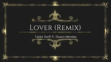 Taylor Swift ft. Shawn Mendes - Lover (Remix) (Audio)