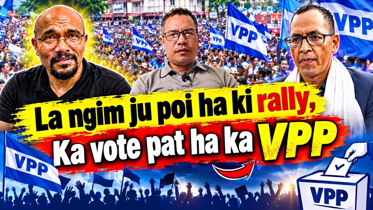 Obejrzyj La ngim ju poi ha ki rally, ka vote pat ha ka VPP, hit song VPP, ha u prah. w YouTube Obejrzyj La ngim ju poi ha ki rally, ka vote pat ha ka VPP, hit song VPP, ha u prah. w YouTube