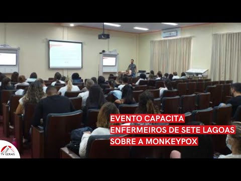 EVENTO CAPACITA ENFERMEIROS DE SETE LAGOAS SOBRE A MONKEYPOX