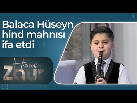 Balaca Hüseyn Zaur Kamalın istəyi ilə hind mahnısı ifa etdi - Həmin Zaur