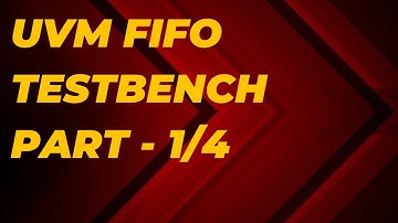 Verification with UVM - UART  Testbench code walkthrough Part1 | GrowDV full course