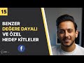 Tm detaylar ile benzer deere dayali ve zel hedef kitleler facebook hedef kitle oluturma